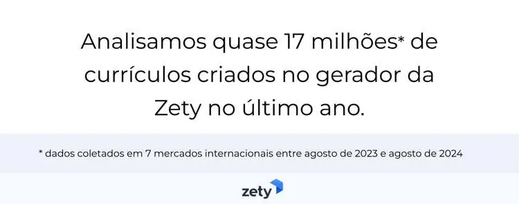 Analisamos quase 17 milhões de currículos criados no gerador de CVs da Zety.